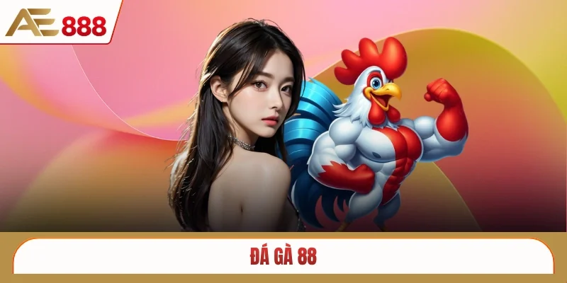 Đá gà 88